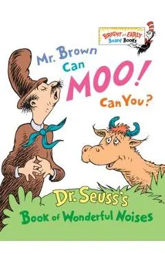 Mr. Brown Can Moo! Can You?: Dr. Seuss's Book of Wonderful Noises