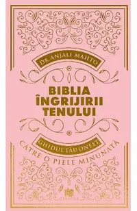 Biblia ingrijirii tenului. Ghidul tau onest pentru o piele minunata