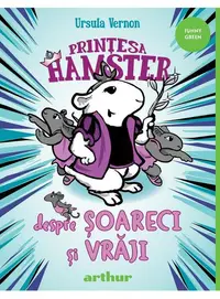 Despre șoareci și vrăji. Prințesa Hamster (Vol. 2) - Hardcover - Ursula Vernon