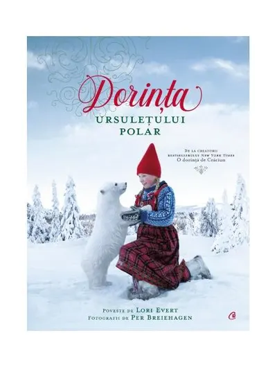 Dorința ursulețului polar - Hardcover - Lori Evert