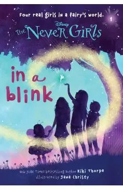 Never Girls #1: In a Blink (Disney: The Never Girls)