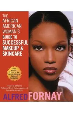 The African American Woman's Guide to Successful Makeup and Skincare