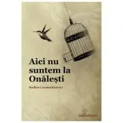 Aici nu suntem la Olanesti