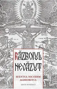 Razboiul nevazut. Sfantul Nicodim Aghioritul