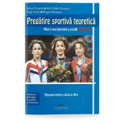 Pregatire sportiva teoretica. Manual pentru clasa a 11-a
