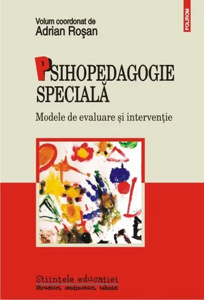 Psihopedagogie specială. Modele de evaluare și intervenție - Paperback brosat - Adrian Roșan