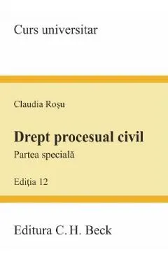 Drept procesual civil. Partea speciala. Ed. 12