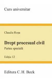 Drept procesual civil. Partea speciala. Ed. 12