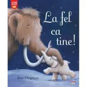 La fel ca tine!