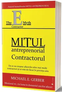Mitul antreprenorial. Contractorul - Paperback brosat - Michael E. Gerber