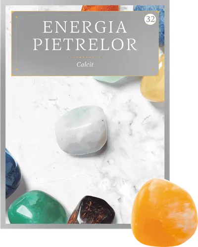 Calcit. Volumul 32. Energia pietrelor