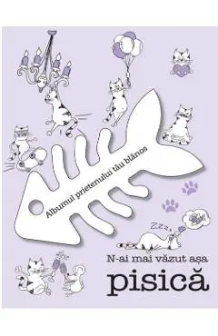 N-ai mai vazut asa pisica. Albumul prietenului tau blanos
