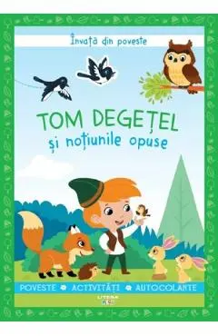 Invata din poveste. Tom Degetel si notiunile opuse