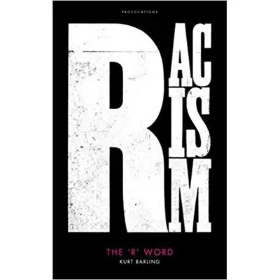 The 'R' Word: Racism