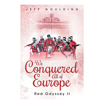 We Conquered All of Europe, Jeff Goulding