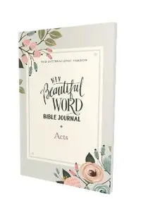 Niv, Beautiful Word Bible Journal, Acts, Paperback, Comfort Print