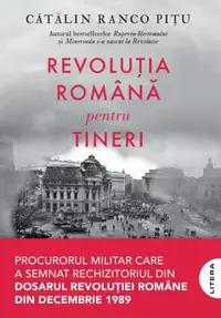 Revoluția română pentru tineri - Paperback brosat - Cătălin Ranco Pițu