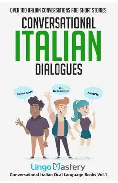 Conversational Italian Dialogues: Over 100 Italian Conversations and Short Stories