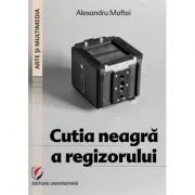 Cutia neagra a regizorului