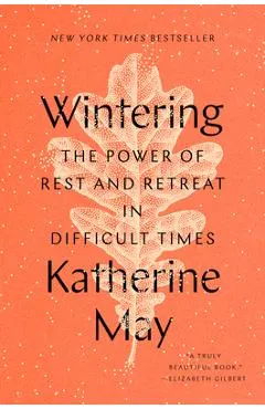 Wintering: The Power of Rest and Retreat in Difficult Times