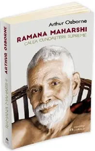 Ramana Maharshi. Calea cunoasterii supreme