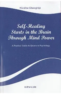 Self-Healing Starts in the Brain Through Mind Power