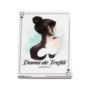Dama de trefla. Volumul I