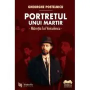 Portretul unui martir. Maretia lui Voiculescu