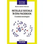 Retelele sociale in era Facebook. O analiza sociologica