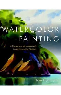 Watercolor Painting: A Comprehensive Approach to Mastering the Medium