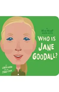 Who Is Jane Goodall?: A Who Was? Board Book
