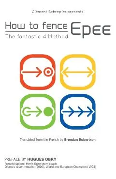 How to fence epee -The fantastic 4 method