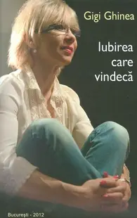 Iubirea care vindecă - Paperback brosat - Gigi Ghinea