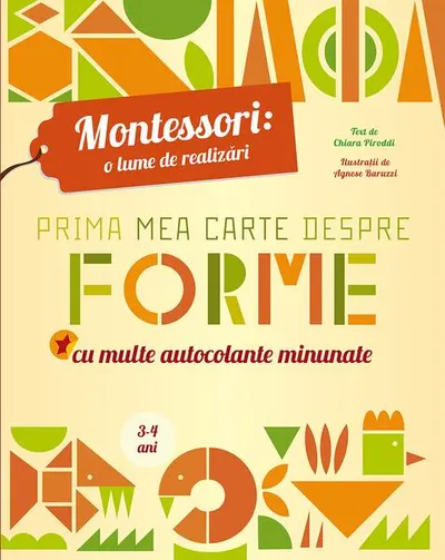 Montessori: Prima mea carte despre forme - Paperback - ***