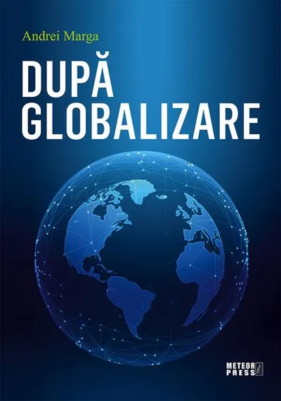 După globalizare - Paperback brosat - Andrei Marga
