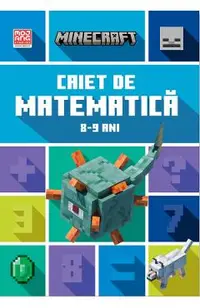Minecraft - Caiet de matematica 8-9 ani