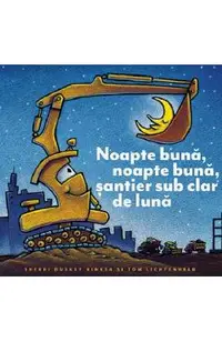 Noapte buna, noapte buna, santier sub clar de luna