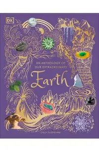 An Anthology of Our Extraordinary Earth