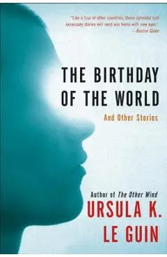 The Birthday of the World: And Other Stories