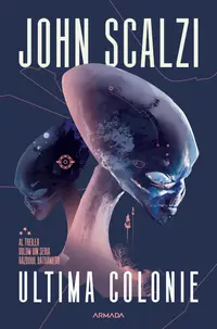 Ultima colonie (Seria RĂZBOIUL BĂTR NILOR, partea a III-a)