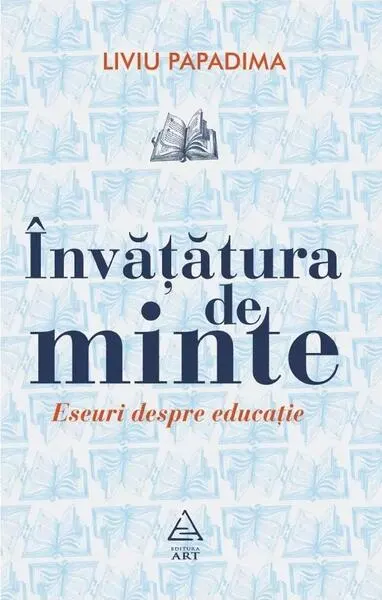 Învățătura de minte - Paperback - Liviu Papadima