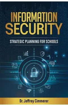 Information Security: Strategic Planning for Schools