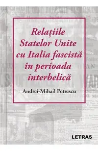 Relatiile Statelor Unite cu Italia fascista in perioada interbelica