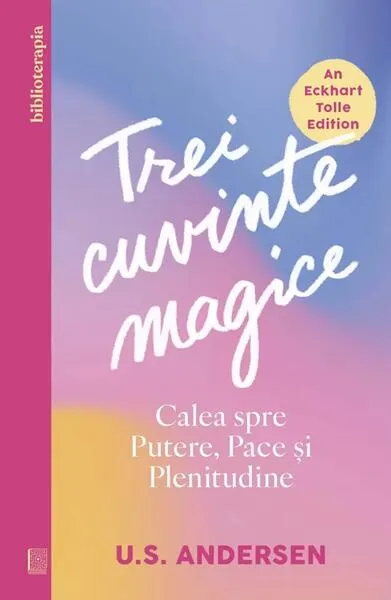Trei cuvinte magice - Paperback brosat - Uell Stanley Andersen