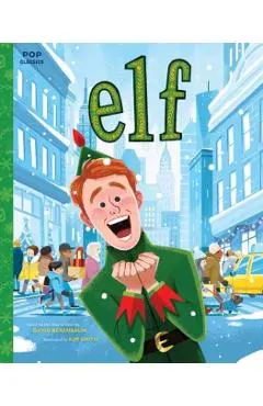 Elf: The Classic Illustrated Storybook