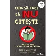 Cum sa faci sa NU citesti. Ghidul lui Charlie Joe Jackson #1. Paperback