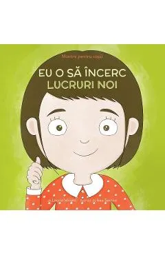 Mantre pentru copii. Eu o sa incerc lucruri noi