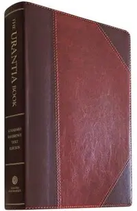 The Urantia Book: Revealing the Mysteries of God, the Universe, World History, Jesus, and Ourselves