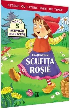 Scufita Rosie. Citesc cu litere mari de tipar