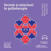 Secrete și minciuni în psihoterapie - Audiobook
